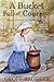 A Bucket Full of Courage: B...
