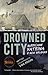 Drowned City: Hurricane Katrina and New Orleans: A Graphic Novel – The Sibert Honor History of Tragedy and Triumph