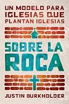 Sobre la roca: Un...