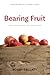 Bearing Fruit by Robby Gallaty