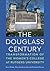 The Douglass Century: Transformation of the Women’s College at Rutgers University
