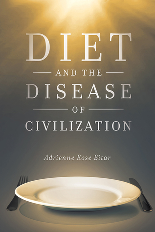 Diet and the Disease of Civilization (Hardcover)