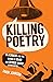 Killing Poetry: Blackness a...
