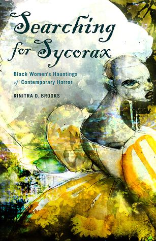 Searching for Sycorax: Black Women's Hauntings of Contemporary Horror (Hardcover)