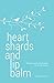 Heart Shards and Lip Balm (Kindle Edition) by Imani Shola