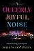 A Queerly Joyful Noise: Choral Musicking for Social Justice