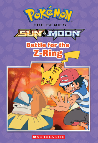 Battle for the Z-Ring (Pokémon: Alola Chapter Book #2)