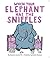 When Your Elephant Has the Sniffles by Susanna Leonard Hill When Your Elephant Has the Sniffles by Susanna Leonard Hill