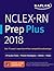 NCLEX-RN Prep Plus 2018 by Kaplan Nursing