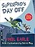 SuperDad's Day Off by Phil Earle