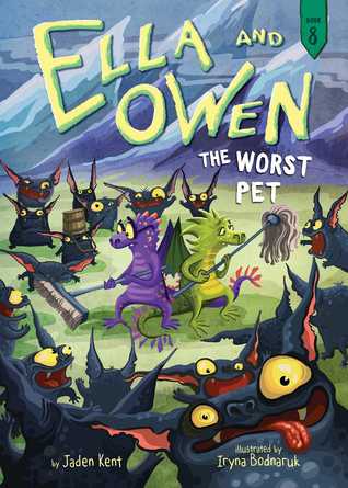 The Worst Pet (Ella and Owen, #8)