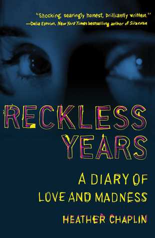Reckless Years: A Diary of Love and Madness