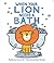 When Your Lion Needs a Bath
