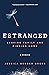 Estranged: Leaving Family a...