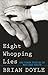 Eight Whopping Lies by Brian  Doyle