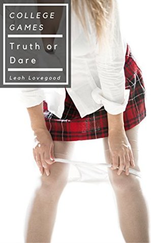 College Games: Truth or Dare (Kindle Edition)