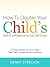 How to Double Your Child's Confidence in Just 30 Days by Denny Strecker