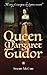 Queen Margaret Tudor: The s...