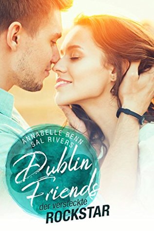Der versteckte Rockstar (Dublin Friends, #1)