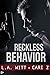 Reckless Behavior (Bad Beha...