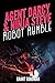 Robot Rumble (Agent Darcy a...