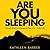 Are You Sleeping