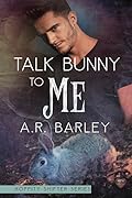 Talk Bunny To Me