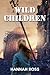 Wild Children (Wild Childre...