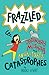 Ordinary Mishaps and Inevitable Catastrophes (Frazzled, #2)