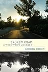 Broken Road: A Widower's Journey Broken Road: A Widower's Journey