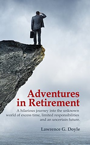 Adventures in Retirement: A wonderful collection of humorous essays on fun retirement activities and hobbies (Kindle Edition)