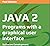 JAVA 2 Programs with graphi...