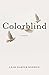 Colorblind: A Novel
