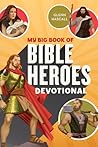 My Big Book of Bible Heroes Devotional by Glenn Hascall