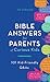 Bible Answers for Parents of Curious Kids: 101 Kid-friendly Q&As
