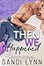 Then We Happened (Happened Series #2)