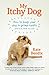 My Itchy Dog: How to Keep Y...