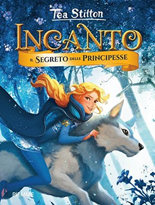 Il segreto delle principesse (Incanto #1)