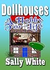 Doll Houses: A Hobby For Life