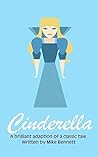 Cinderella: A Brilliant Adaption of a Classic Tale (Fairy Tales for You Book 3)