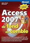 Access 2007 : De fond en comble (French Edition)