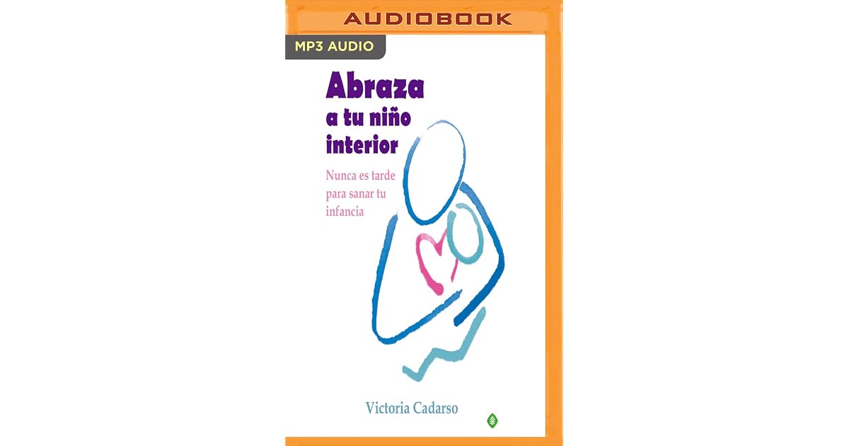 Libro Abraza A Tu Niño Interior