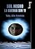 Sol negro. La guerra sin ti by Michel Encinosa Fu