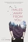 Miles Away from You by A.B. Rutledge