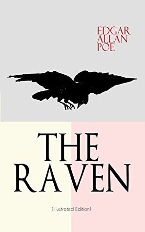 The Raven: Including Essays about the Poem & Biography of Edgar Allan Poe