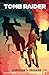 Tomb Raider, Vol. 3: Survivor's Crusade