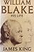 William Blake: his life