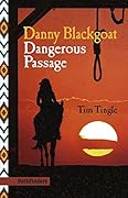 Danny Blackgoat: Dangerous Passage