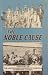 The Noble Cause by Bruce Ramsey