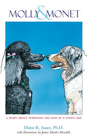 Molly & Monet: A Story About Surviving the Loss of a Loved One (Kindle Edition)